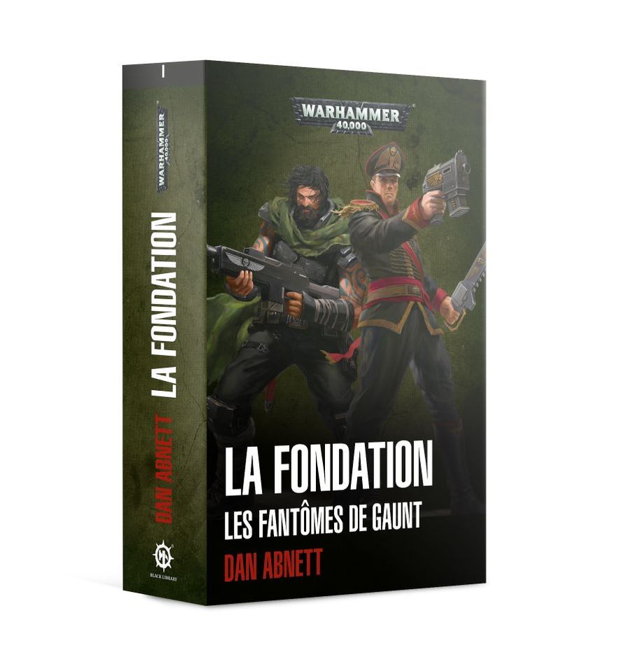 Warhammer 40k / Black Library - La fondation : les fantômes de Gaunt (français)