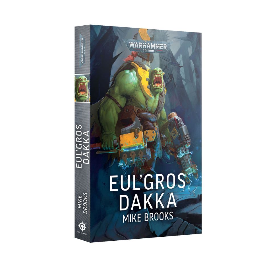 Warhammer 40k / Black Library - Eul gros Dakka (français)