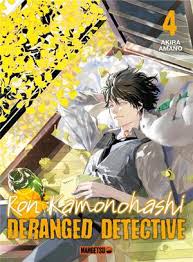 Ron Kamonohashi : Deranged detective - tome 4