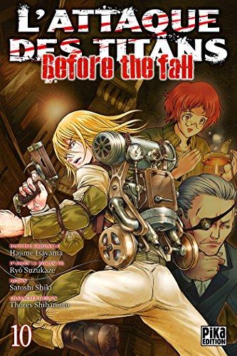 L'ATTAQUE DES TITANS - Before the Fall - Tome 10