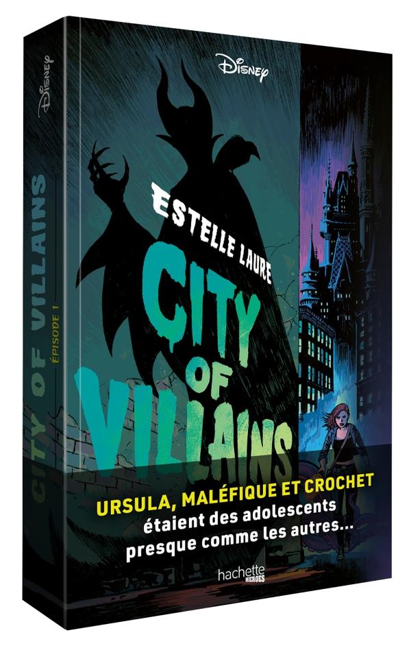 DISNEY - CITY OF VILLAIN : Tome 1