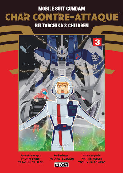 Mobile Suit Gundam - CHAR CONTRE-ATTAQUE - BELTORCHIKA'S CHILDREN - TOME 3