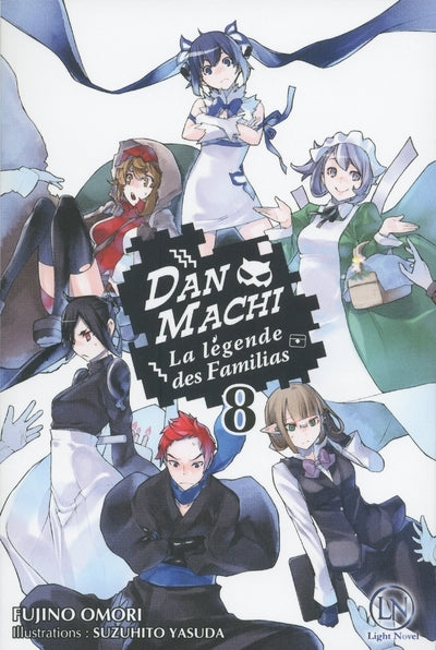 DanMachi : La légende des Familias - Tome 08