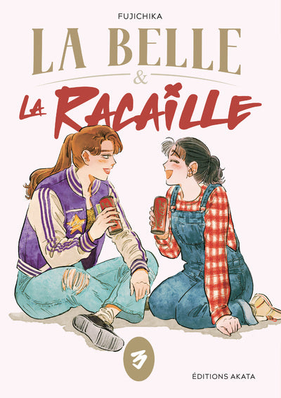 BELLE ET LA RACAILLE T03