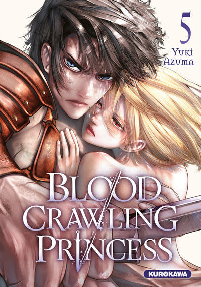 BLOOD-CRAWLING PRINCESS - Tome 5