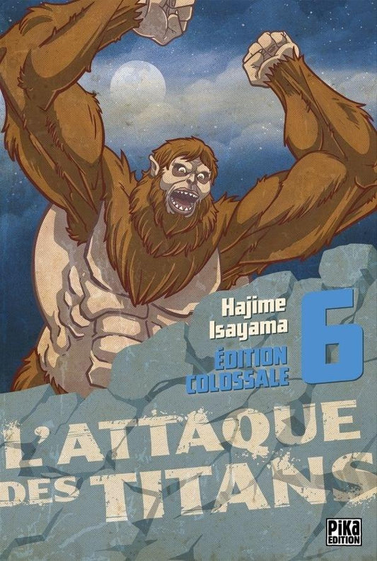 L'ATTAQUE DES TITANS - Edition Colossale - Tome 6