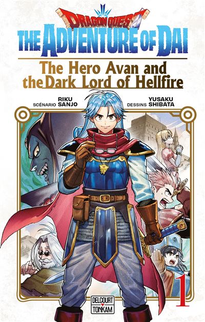 Dragon Quest - The Adventure of Dai : The Hero Avan and the Dark Lord of Hellfire tome 01