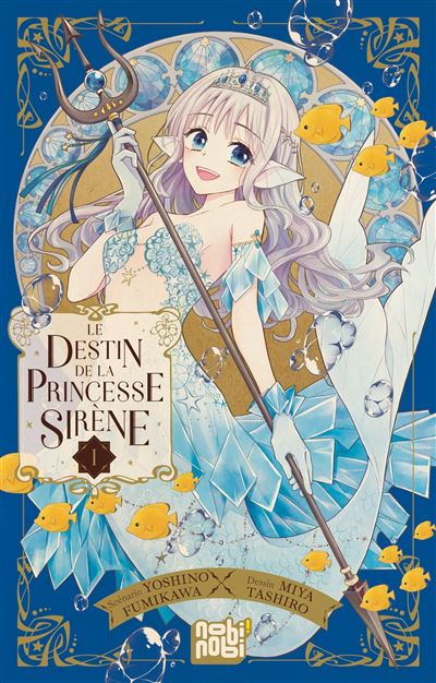Le destin de la princesse sirène - tome 01