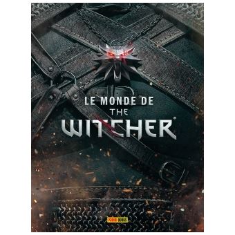 Le Monde de The Witcher - L'Encyclopédie du Jeu Vidéo