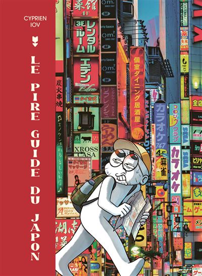 Le Pire Guide Du Japon - Cyprien Iov