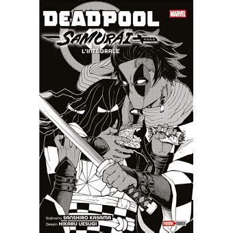 Deadpool - Samuraï - L'intégrale