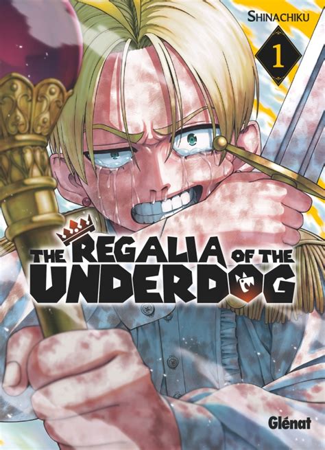 The Regalia of The Underdog - Tome 1