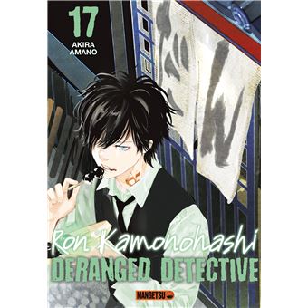 Ron Kamonohashi : Deranged detective - tome 17