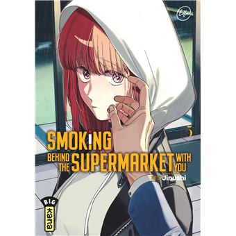 Smoking Behind The Supermarket With You - Tome 5