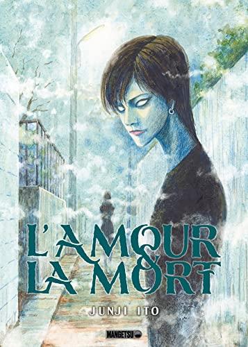L'AMOUR ET LA MORT - Junji Ito - One-shot