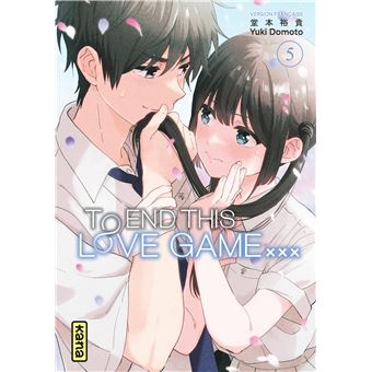 To End this love game... - Tome 05