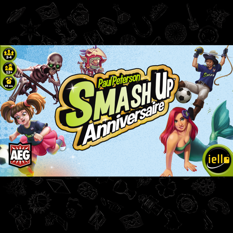 IELLO - Smash Up : Anniversaire (FR)