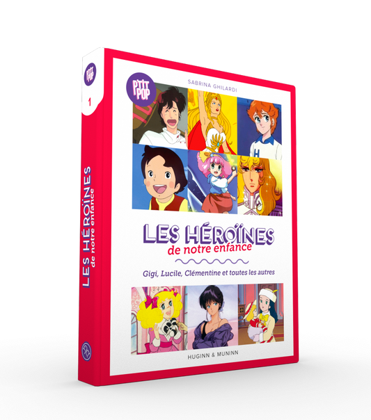 Ptit pop, T1 : Les héroïnes de notre enfance, Gigi, Lucile, Clémentine et les autres