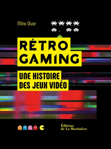 Rétro Gaming - Une histoire des jeux vidéo