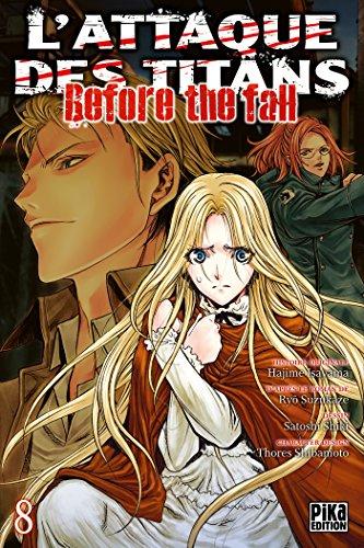 L'ATTAQUE DES TITANS - Before the Fall - Tome 8