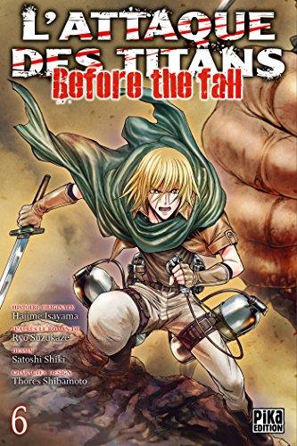 L'ATTAQUE DES TITANS - Before the Fall - Tome 6