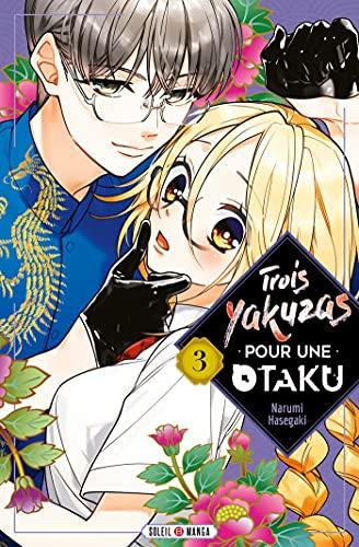 TROIS YAKUZAS POUR UNE OTAKU - Tome 3